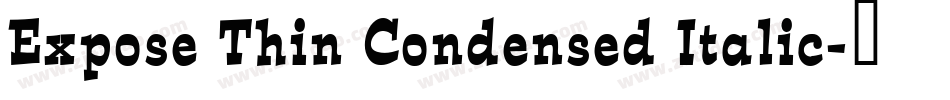 Expose Thin Condensed Italic字体转换